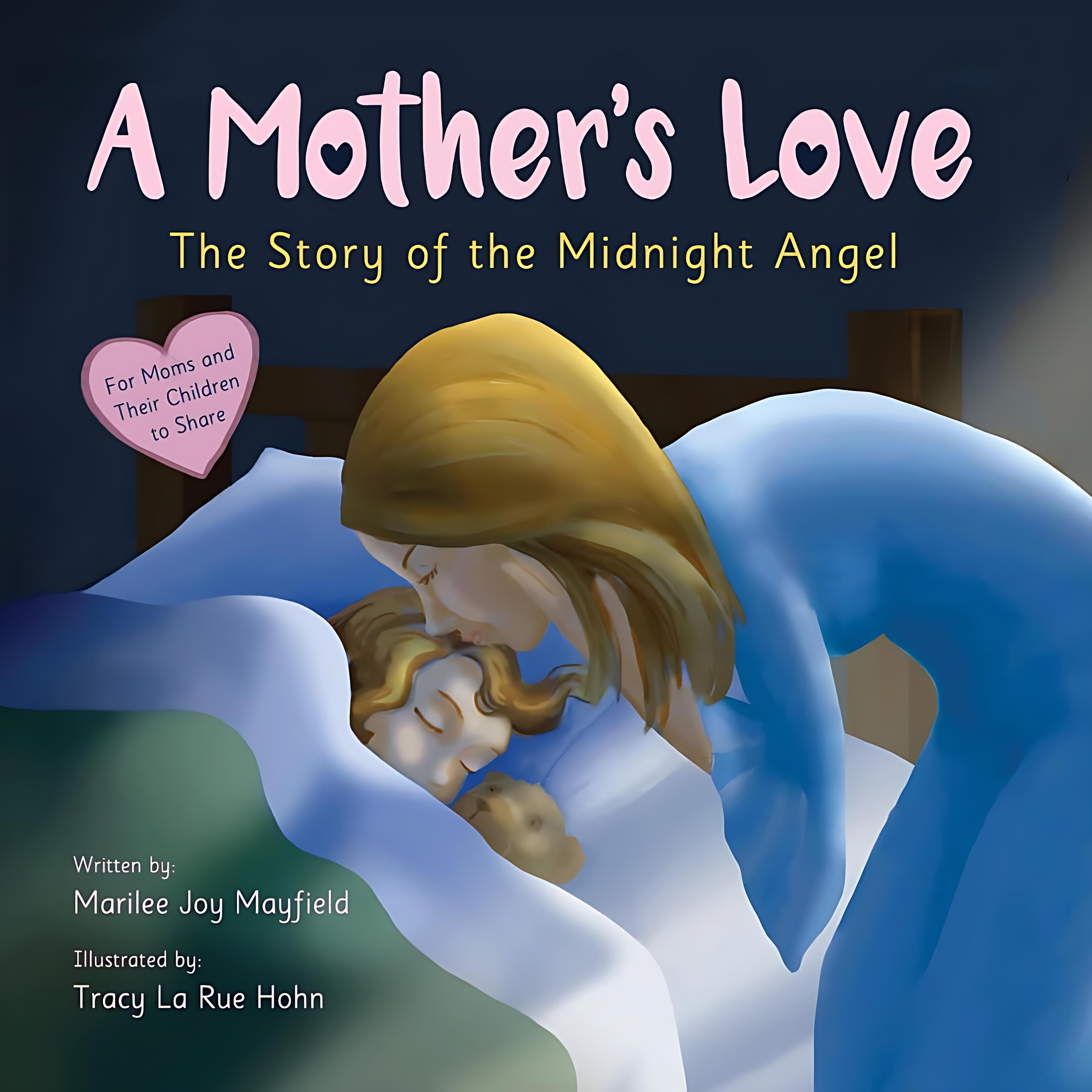 A Mother's Love: The Story of the Midnight Angel