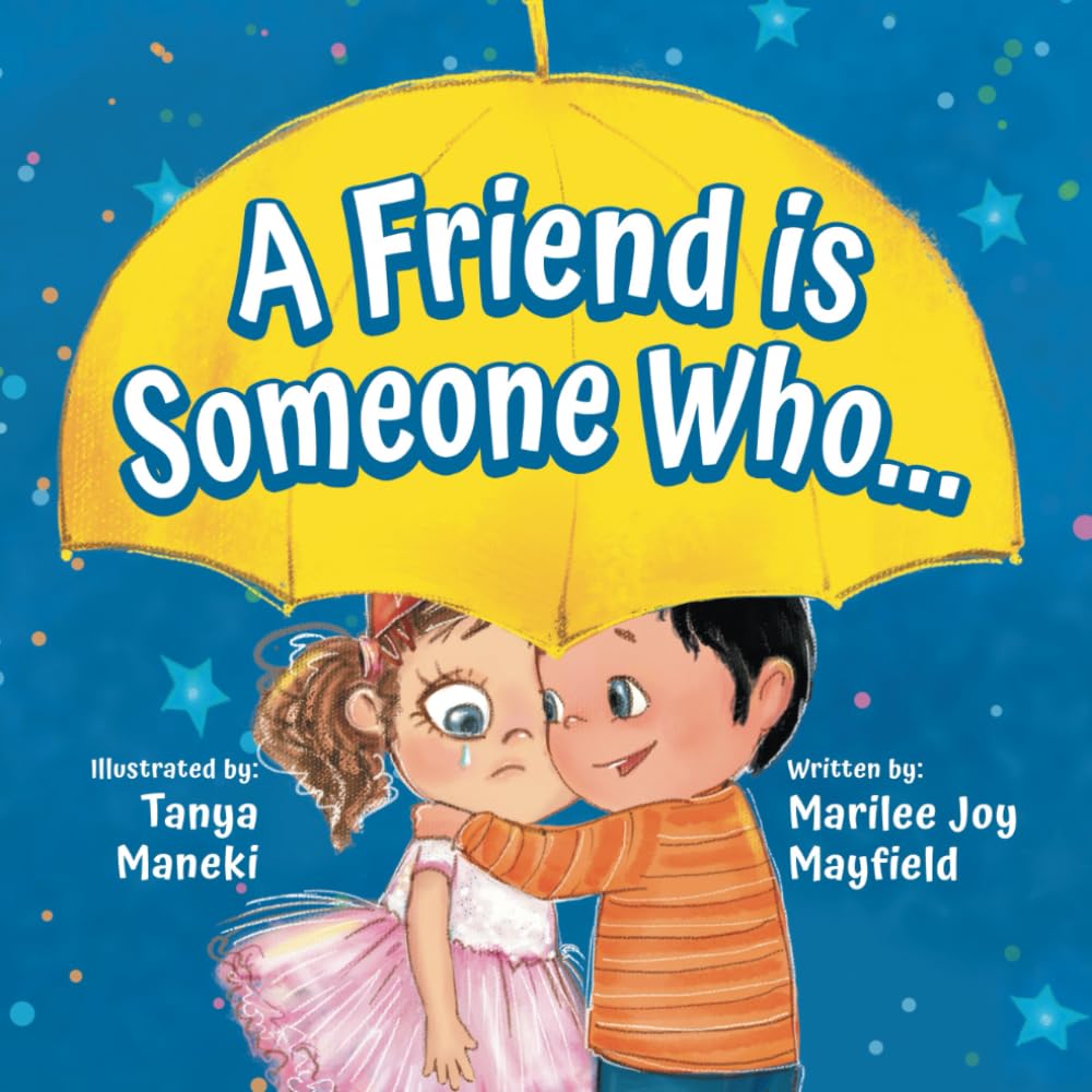 A Friend is Someone Who...