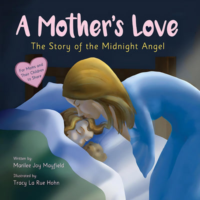 A Mother's Love: The Story of the Midnight Angel