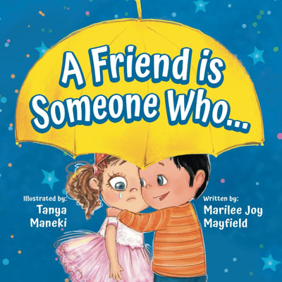 A Friend is Someone Who...