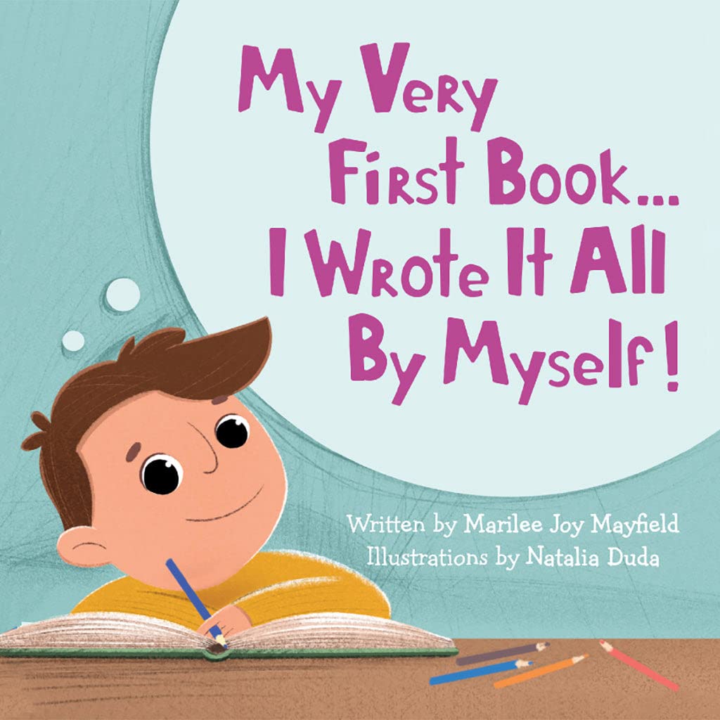 My Very First Book...I Wrote It All By Myself