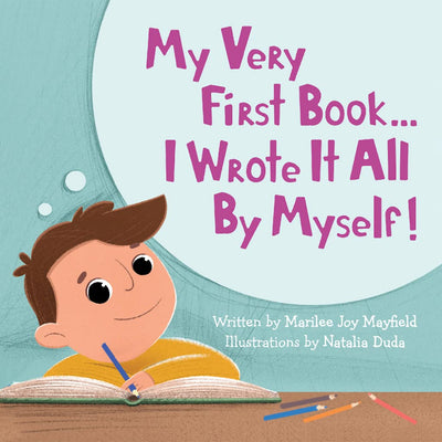 My Very First Book...I Wrote It All By Myself
