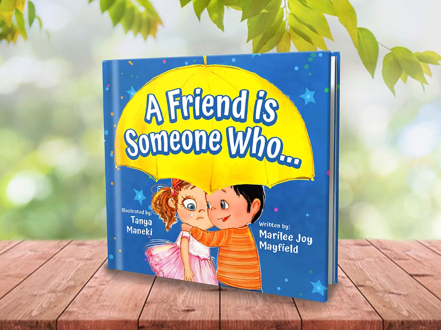 A Friend is Someone Who...